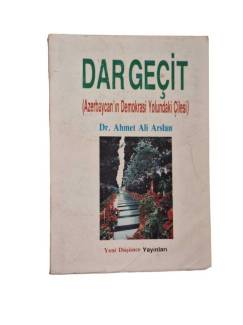 DAR GEÇİT (AZERBAYCANIN DEMOKRASİ YOLUNDAKE ÇİLESİ) İMZALI