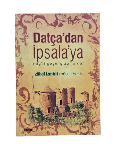 DATÇA'DAN İPSALA'YA MİŞLİ GEÇMİŞ ZAMANLAR - 0