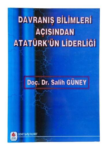 DAVRANIŞ BİLİMLERİ AÇISINDAN ATATÜRK'ÜN LİDERLİĞİ - 0