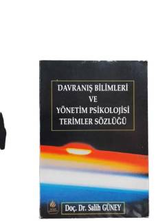 DAVRANIŞ BİLİMLERİ VE YÖNETİM PSİKOLOJİSİ TERİMLER SÖZLÜĞÜ