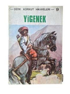 DEDE KORKUT HİKAYELERİ 9 YİGENEK