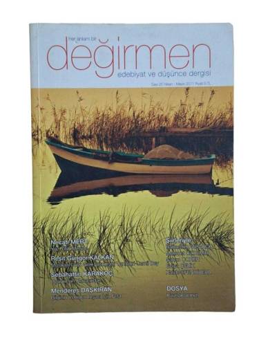 DEĞİRMEN EDEBİYAT VE DÜŞÜNCE DERGİSİ - HER ANLAM BİR DEĞİRMEN YIL:8 SAYI:25 NİSAN-MAYIS 2011 - 0