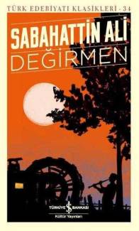 DEĞİRMEN - TÜRK EDEBİYATI KLASİKLERİ