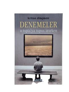 DENEMELER U-TOPİA'YA TOPOS ARARKEN
