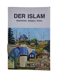 DER ISLAM GESCHİCHTE RELİGİON KULTUR