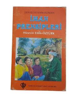 DERVİŞ DEDENİN DİLİNDEN İMAN PRENSİPLERİ