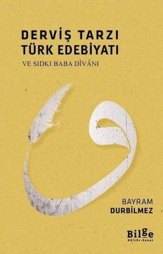 DERVİŞ TARZI TÜRK EDEBİYATI VE SIDKI BABA DİVANI - 0
