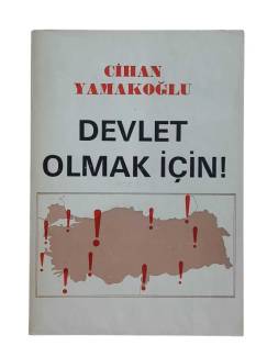 DEVLET OLMAK İÇİN!