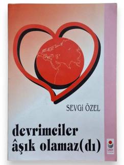 DEVRİMCİLER AŞIK OLAMAZDI