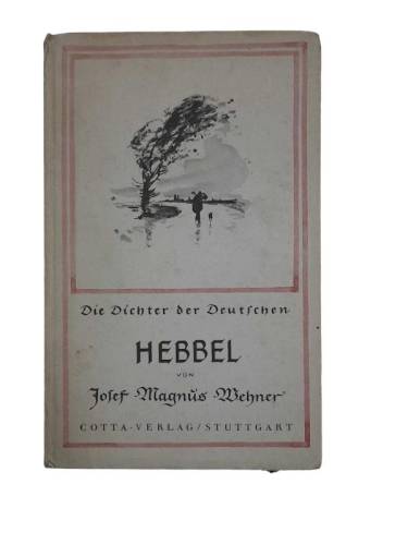 DİE DİCHTER DER DEUTCHEN HEBBEL VON JOZEF MAGNUS WEHNER - 0