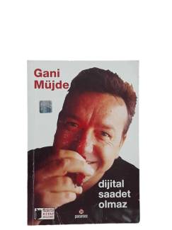 DİJİTAL SAADET OLMAZ