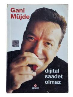 DİJİTAL SAADET OLMAZ