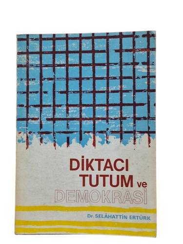 DİKTACI TUTUM VE DEMOKRASİ - 0