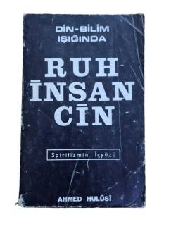 DİN BİLİM IŞIĞINDA RUH İNSAN CİN SPİRİTİZMİN İÇYÜZÜ