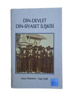 DİN-DEVLET DİN-SİYASET İLİŞKİSİ