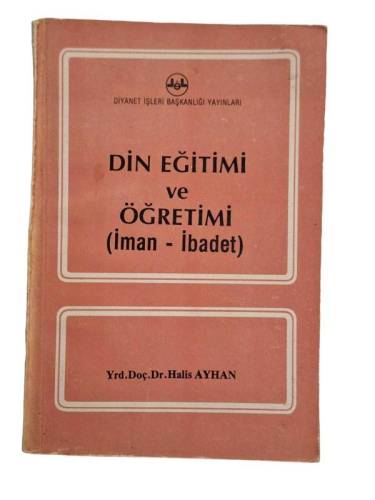 DİN EĞİTİMİ VE ÖĞRETİMİ (İMAN - İBADET) (2.EL) - 0