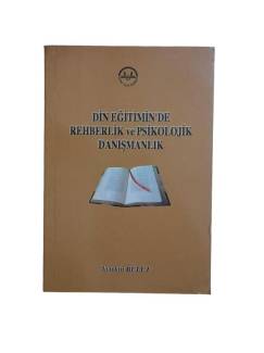 DİN EĞİTİMİN'DE REHBERLİK VE PSİKOLOJİK DANIŞMANLIK