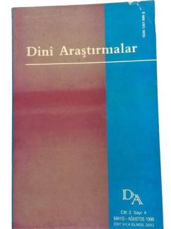 DİNİ ARAŞTIRMALAR DÖRT AYLIK BİLİMSEL DERGİ CİLT.2 SAYI.4 MAYIS AĞUSTOS 1999