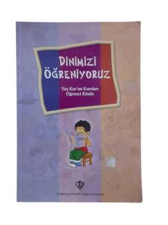 DİNİMİZİ ÖĞRENİYORUZ YAZ KUR'AN KURSLARI ÖĞRENCİ KİTABI