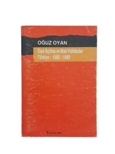 DIŞA AÇILMA VE MALİ POLİTİKALAR TÜRKİYE : 1980-1989 - 0