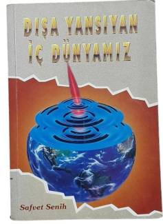 DIŞA YANSIYAN İÇ DÜNYAMIZ