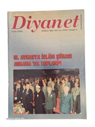 DİYANET AYLIK DERGİ / 3. AVRASYA İSLAM ŞURASI ANKARA'DA TOPLANDI / SAYI 91 / TEMMUZ 1998 - 0