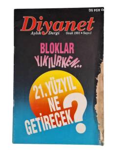 DİYANET AYLIK DERGİ SAYI 1 OCAK 1991 / BLOKLAR YIKILIRKEN... 21. YÜZYIL NE GETİRECEK?