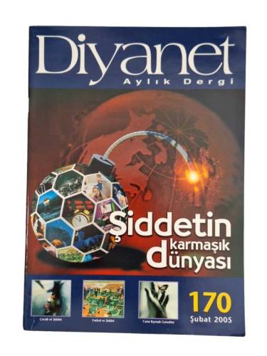 DİYANET AYLIK DERGİ / ŞİDDETİN KARMAŞIK DÜNYASI / SAYI 170 / ŞUBAT 2005 - 0