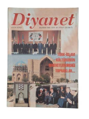 DİYANET AYLIK DERGİ / TÜRK-İSLAM KÜLTÜRÜNÜN BEREKETLENDİRDİĞİ TOPRAKLAR / SAYI 90 / HAZİRAN 1998 - 0