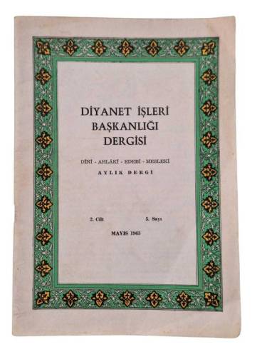 DİYANET İŞLERİ BAŞKANLIĞI DERGİSİ (DİNİ AHLAKİ EDEBİ MESLEKİ AYLIK DERGİ ) 2.CİLT 5.SAYI MAYIS 1963 - 0