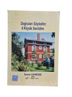 DOĞRULARI SÖYLEDİM; 9 KÖYDE SEVİLDİM