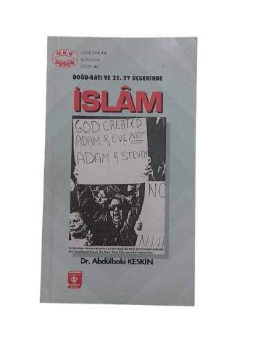 DOĞU BATI VE 21.YÜZYIL ÜÇGENİNDE İSLAM - 0