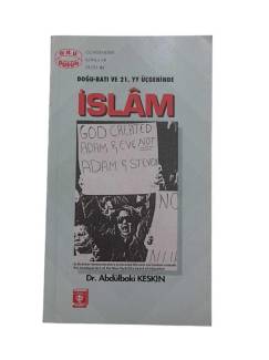 DOĞU BATI VE 21. YY ÜÇGENİNDE İSLAM
