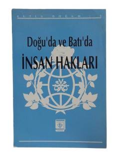 DOĞU'DA VE BATI'DA İNSAN HAKLARI (KUTLU DOĞUM HAFTASI : 1993-94)