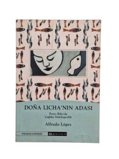 DONA LICHA'NIN ADASI PORTO RİKO'DA ÇAĞDAŞ SÖMÜRGECİLİK