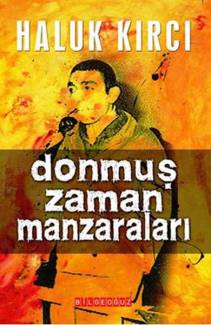 DONMUŞ ZAMAN MANZARALARI