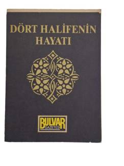 DÖRT HALİFENİN HAYATI