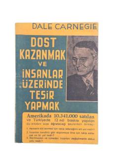 DOST KAZANMAK VE İNSANLAR ÜZERİNDE TESİR YAPMAK