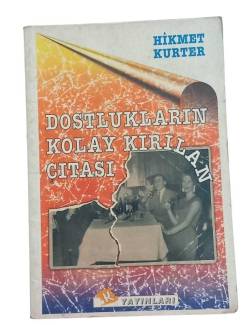 DOSTLUKLARIN KOLAY KIRILAN ÇITASI