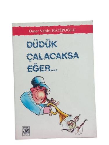 DÜDÜK ÇALACAKSA EĞER - 0