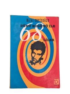 DÜNÜ BUGÜNÜ İLE 68 LİLER