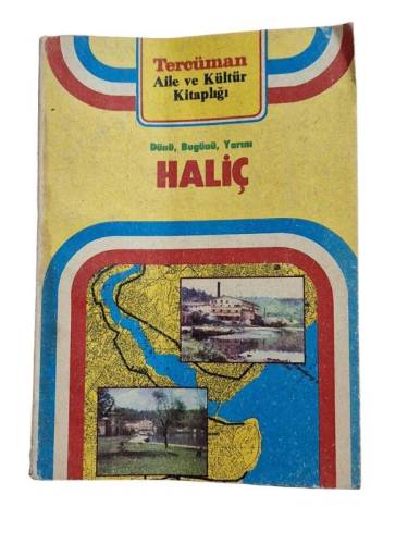 DÜNÜ BUGÜNÜ YARINI HALİÇ - 0