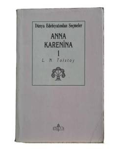 DÜNYA EDEBİYATINDAN SEÇMELER ANNA KARENİNA 1