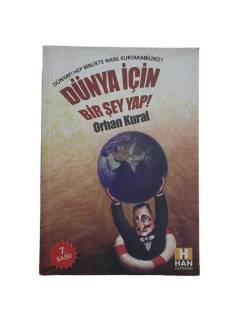 DÜNYA İÇİN BİR ŞEY YAP! DÜNYAYI HEP BİRLİKTE NASIL KURTARABİLİRİZ?