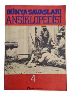DÜNYA SAVAŞLARI ANSİKLOPEDİSİ 4. FASİKÜL