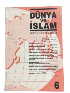 DÜNYA VE İSLAM ÜÇ AYLIK DERGİ BAHAR 1991 SAYI:6