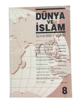 DÜNYA VE İSLAM ÜÇ AYLIK DERGİ GÜZ 1991 SAYI:8