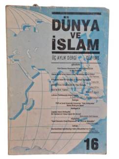 DÜNYA VE İSLAM ÜÇ AYLIK DERGİ GÜZ 1993 SAYI:16