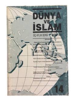 DÜNYA VE İSLAM ÜÇ AYLIK DERGİ SAYI:14 BAHAR 1993