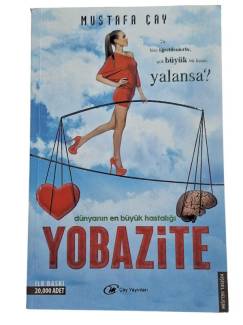 DÜNYANIN EN BÜYÜK HASTALIĞI YOBAZİTE